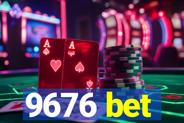 9676 bet